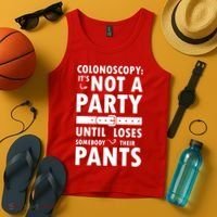Colonoscopy Its Not A Party Until Somebody Loses Tank Top thumb 4