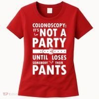 Colonoscopy Its Not A Party Until Somebody Loses Women's T-Shirt thumb 0