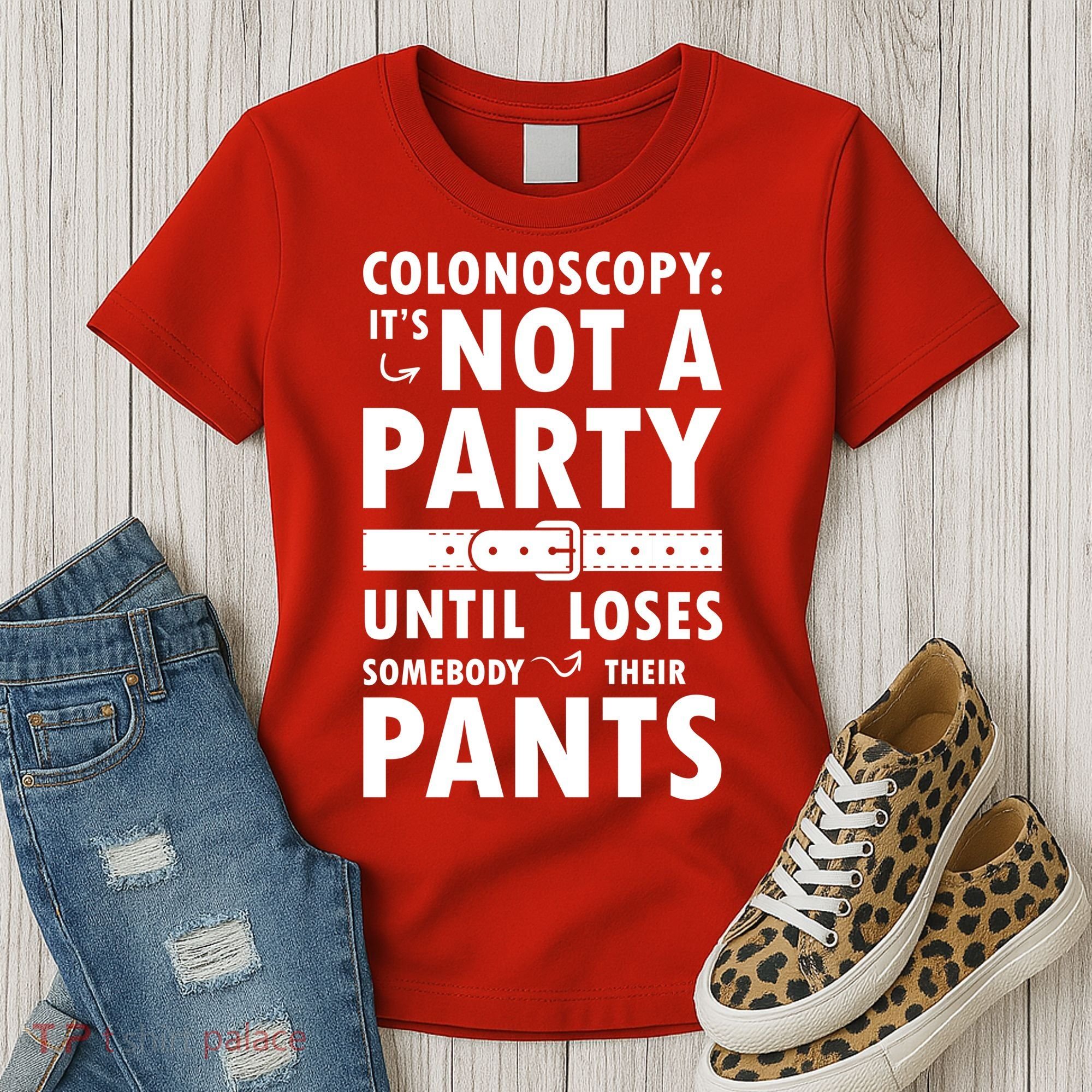 Colonoscopy Its Not A Party Until Somebody Loses Women's T-Shirt