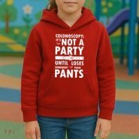 Colonoscopy Its Not A Party Until Somebody Loses Kids Hoodie thumb 3