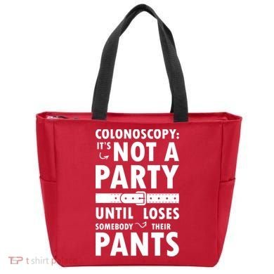 Colonoscopy Its Not A Party Until Somebody Loses Tote Bag