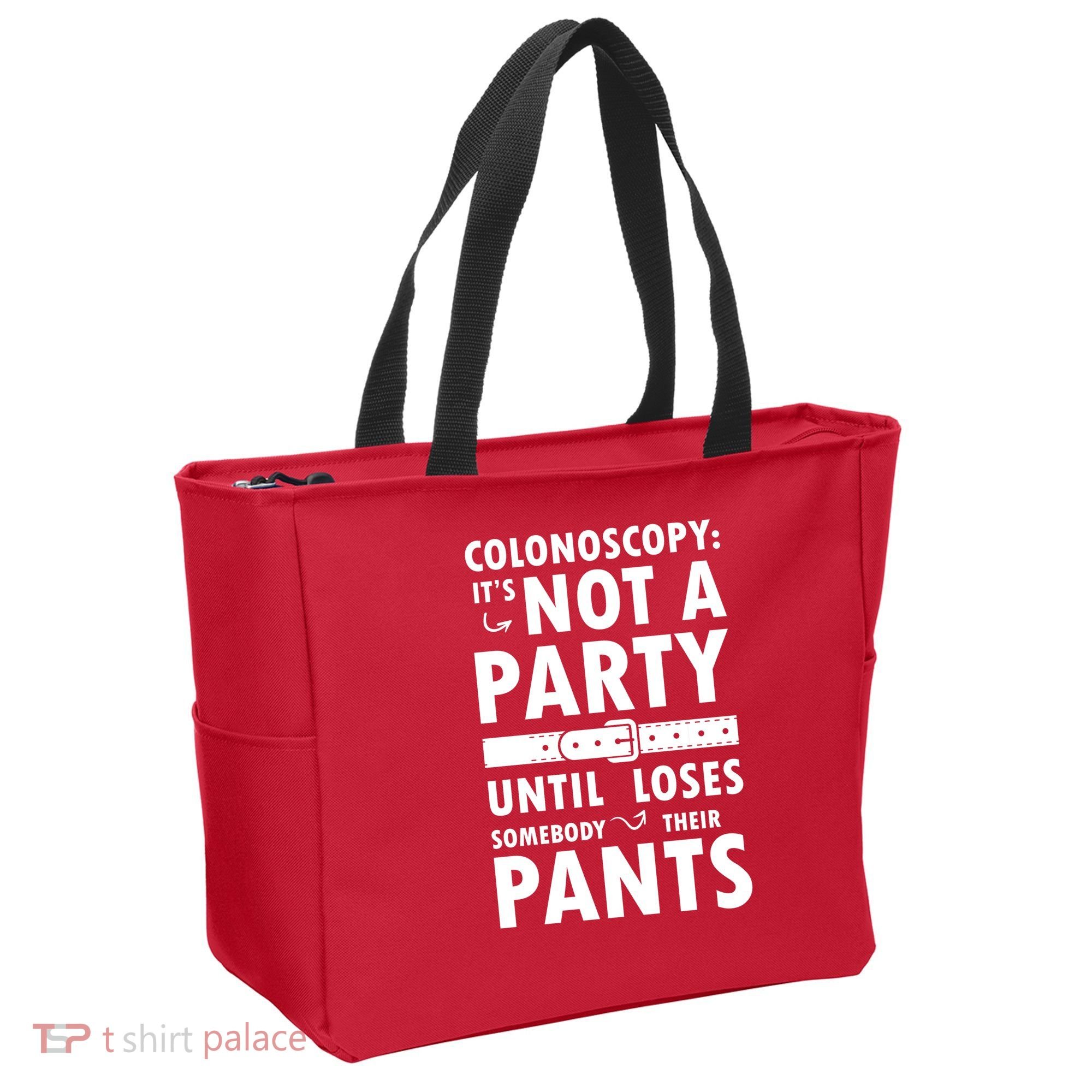 Colonoscopy Its Not A Party Until Somebody Loses Tote Bag