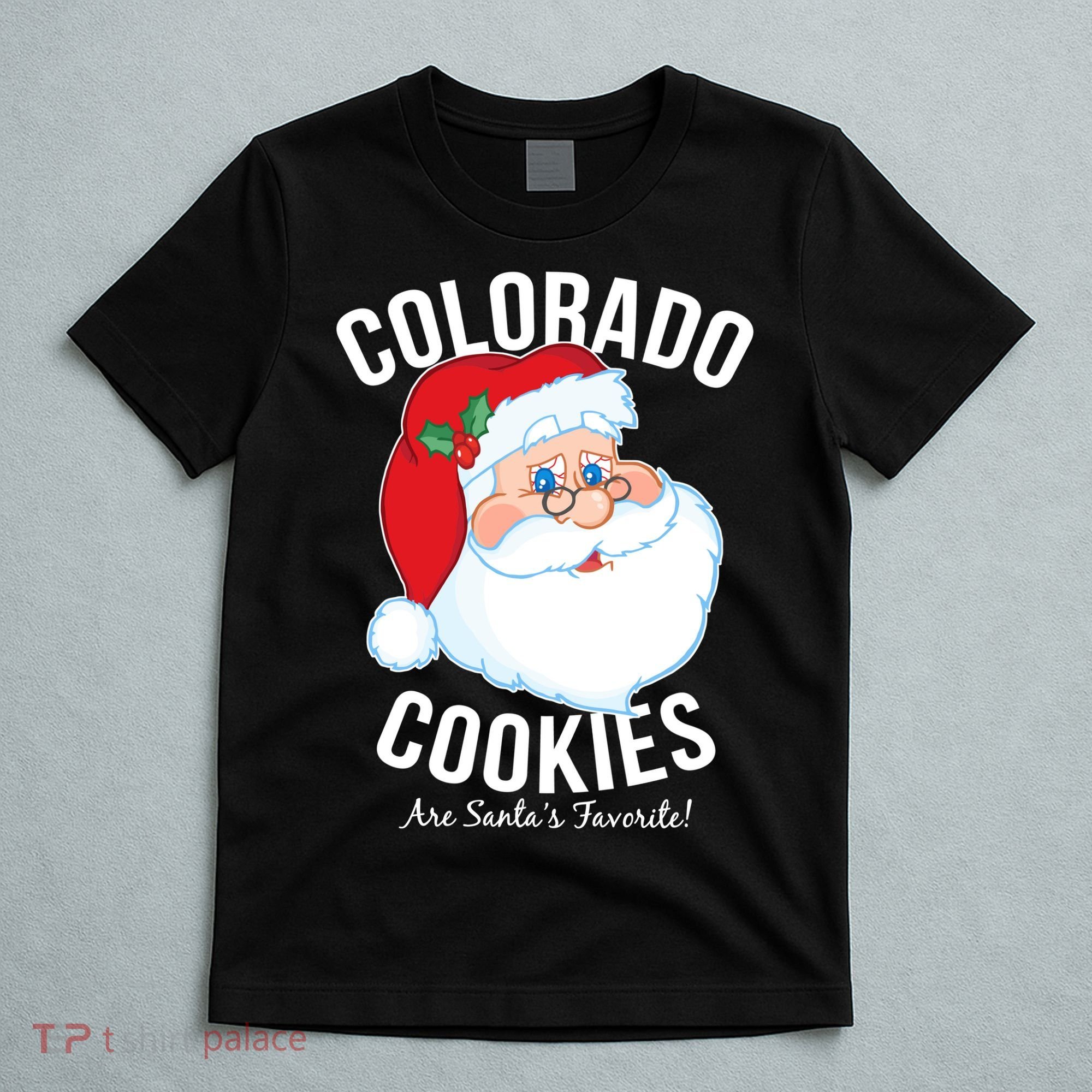 Colorado Cookies Are Santa's Favorite T-Shirt