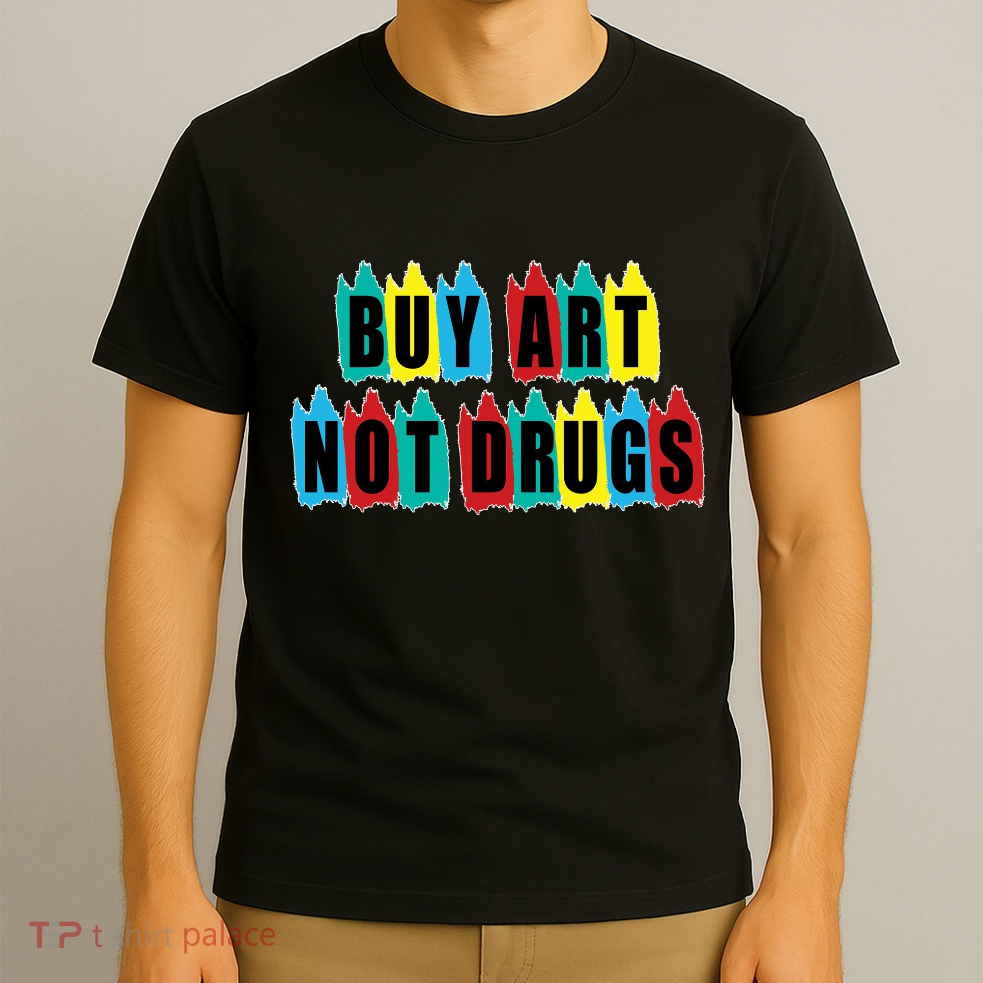 Colorful Buy Art Not Drugs Logo T-Shirt