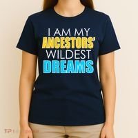 Colorful I Am My Ancestors' Wildest Dreams T-Shirt thumb 4
