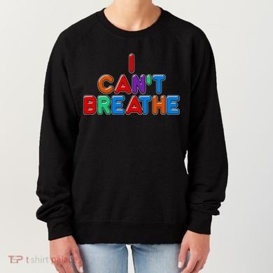 Colorful I Can't Breathe Protest Women's Sweatshirt
