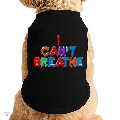 Colorful I Can't Breathe Protest Doggie Tank