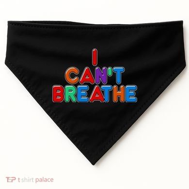 Colorful I Can't Breathe Protest USA-Made Doggie Bandana