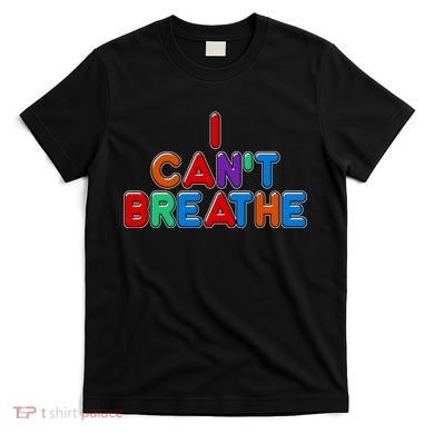 Colorful I Can't Breathe Protest T-Shirt