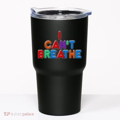 Colorful I Can't Breathe Protest Tumbler