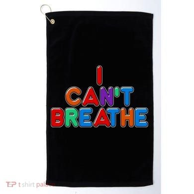 Colorful I Can't Breathe Protest Golf Towel
