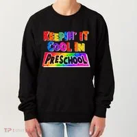 Colorful Keepin' It Cool In Preschool Women's Sweatshirt thumb 0
