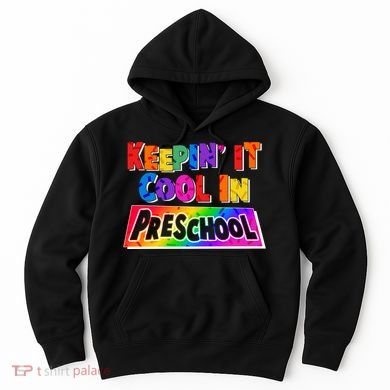 Colorful Keepin' It Cool In Preschool Hoodie