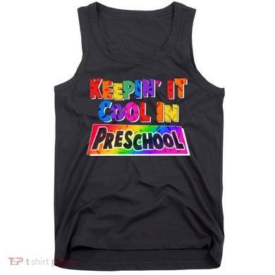 Colorful Keepin' It Cool In Preschool Tank Top