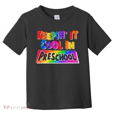 Colorful Keepin' It Cool In Preschool Toddler T-Shirt