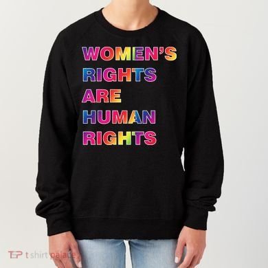 Colorful Women's Rights Are Human Rights Women's Sweatshirt