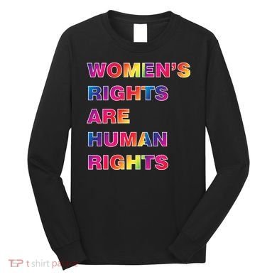 Colorful Women's Rights Are Human Rights Long Sleeve Shirt