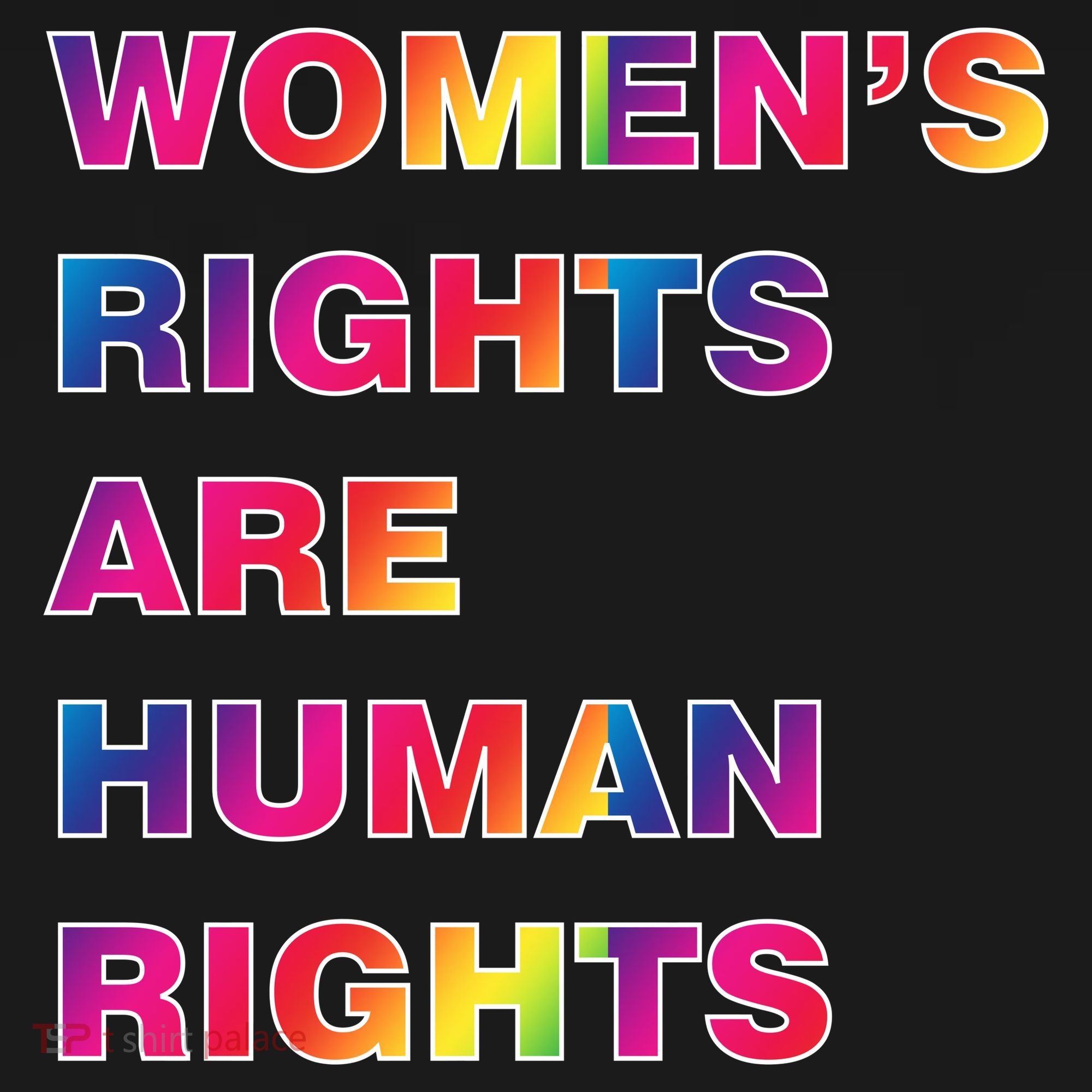 Colorful Women's Rights Are Human Rights T-Shirt