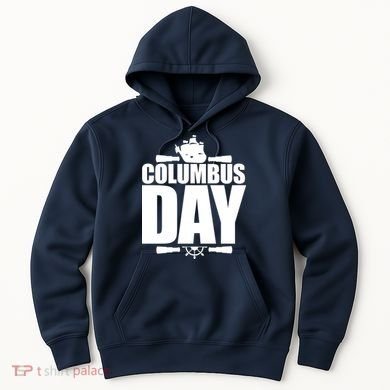 Columbus Day Hoodie