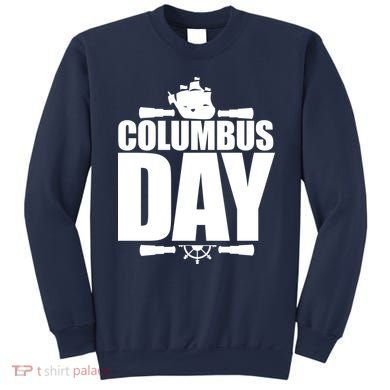 Columbus Day Sweatshirt