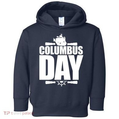 Columbus Day Toddler Hoodie