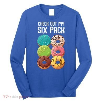Check Out My Six Pack Donut Great Gift Funny Gym Gift Long Sleeve Shirt