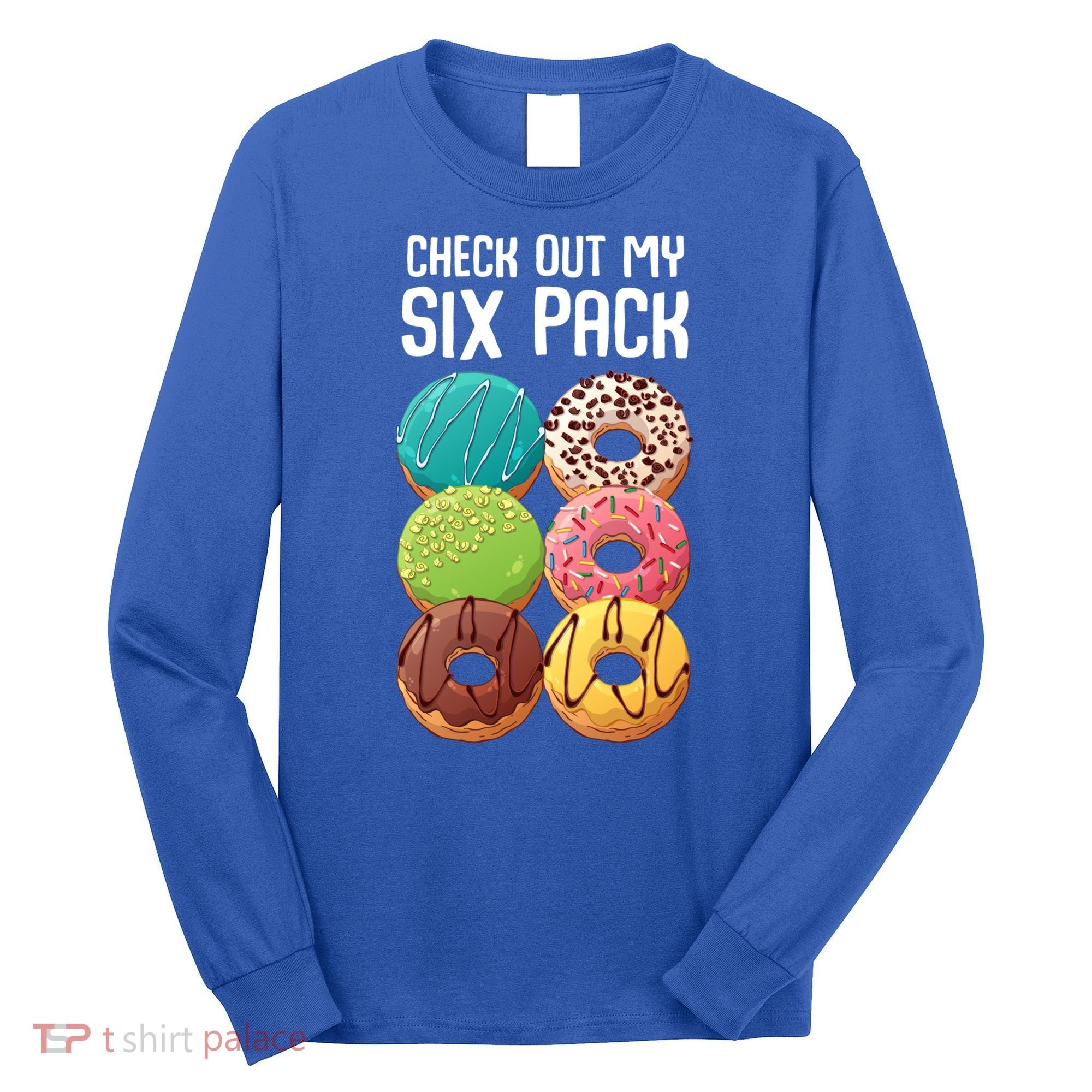 Check Out My Six Pack Donut Great Gift Funny Gym Gift Long Sleeve Shirt