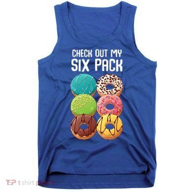 Check Out My Six Pack Donut Great Gift Funny Gym Gift Tank Top