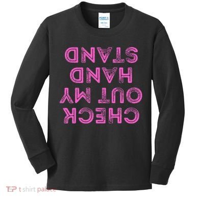 Check Out My Handstand Funny Gymnastics Gift Kids Long Sleeve Shirt