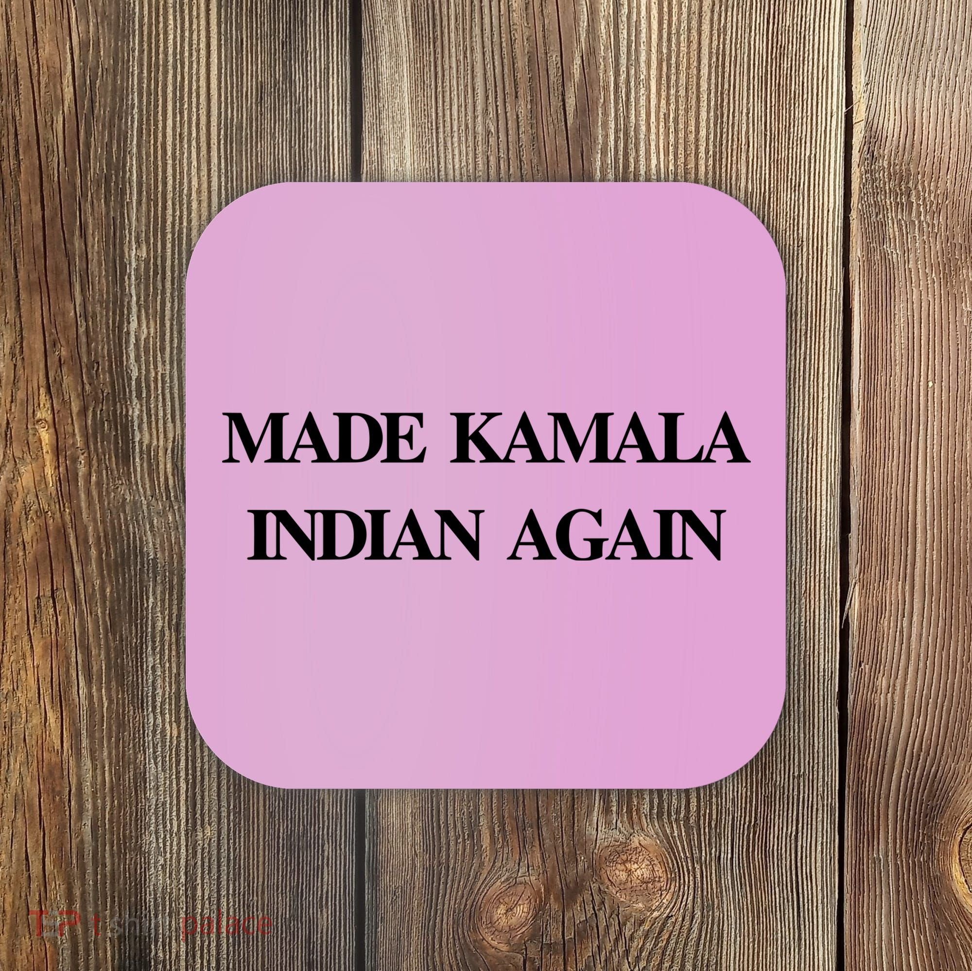 Candace Owens Made Kamala Indian Again Coaster