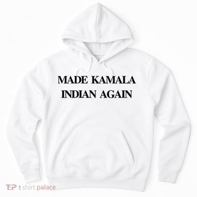 Candace Owens Made Kamala Indian Again Hoodie