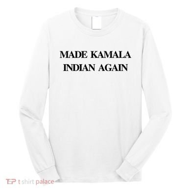 Candace Owens Made Kamala Indian Again Long Sleeve Shirt