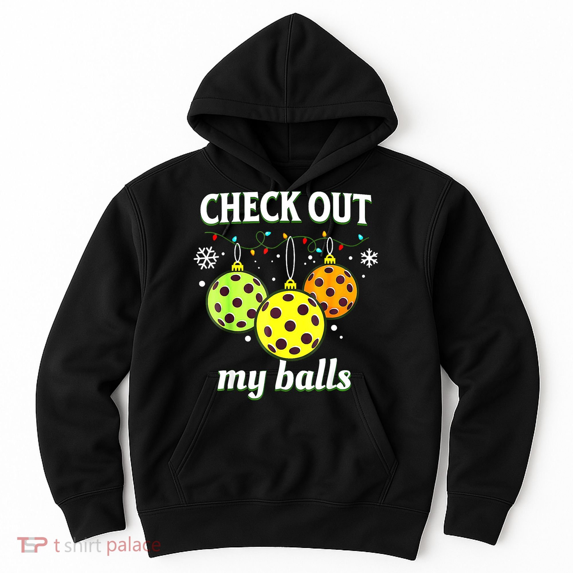 Check Out My Balls Funny Pickleball Christmas Decoration Hoodie