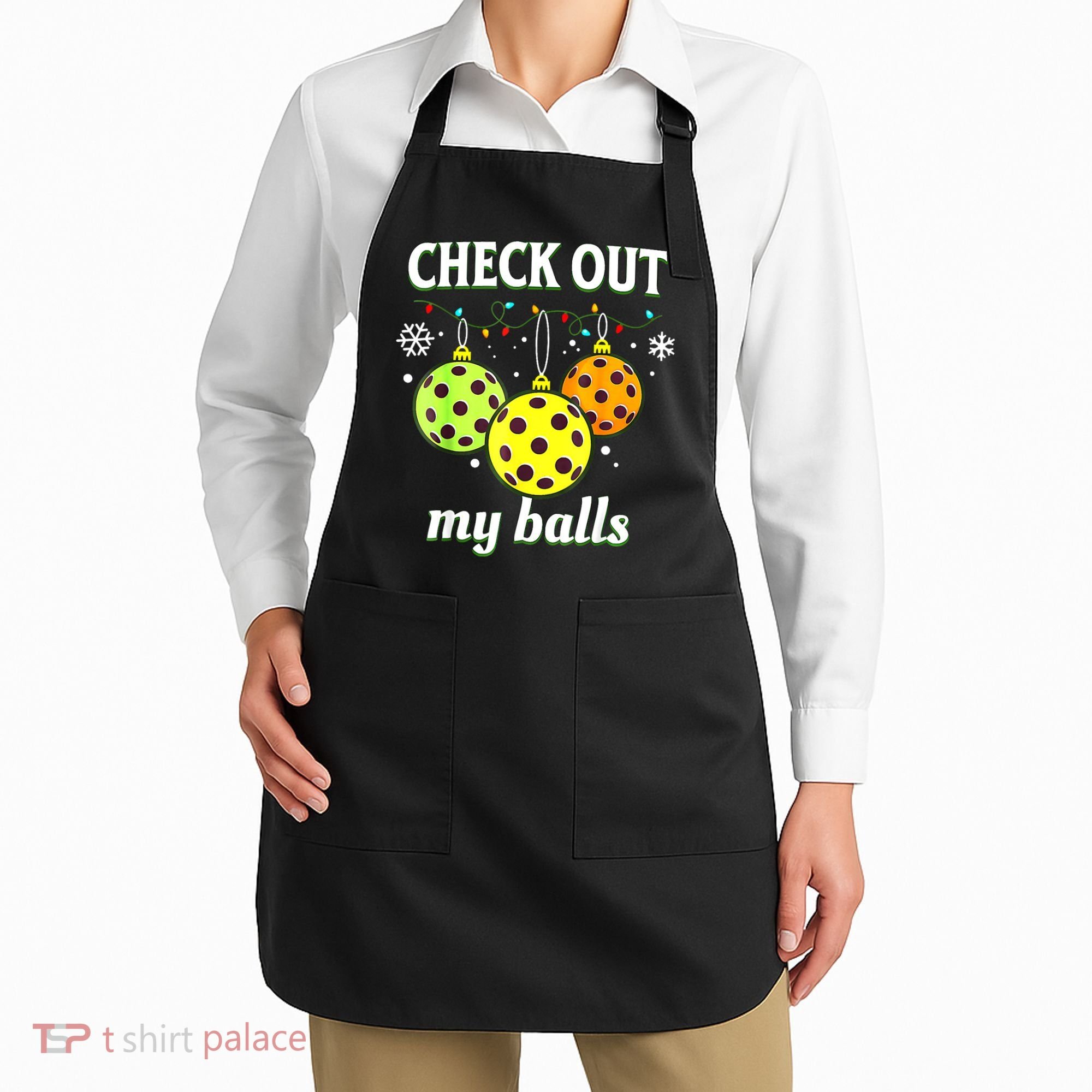 Check Out My Balls Funny Pickleball Christmas Decoration Apron