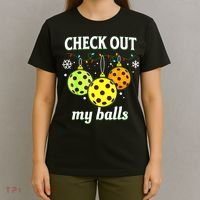 Check Out My Balls Funny Pickleball Christmas Decoration T-Shirt thumb 4