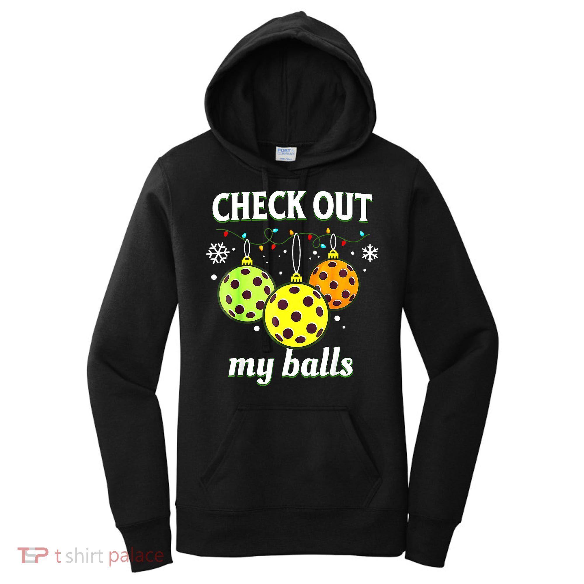 Check Out My Balls Funny Pickleball Christmas Decoration Women's Hoodie