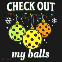 Check Out My Balls Funny Pickleball Christmas Decoration Ornament thumb 1