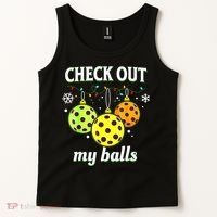 Check Out My Balls Funny Pickleball Christmas Decoration Tank Top thumb 2