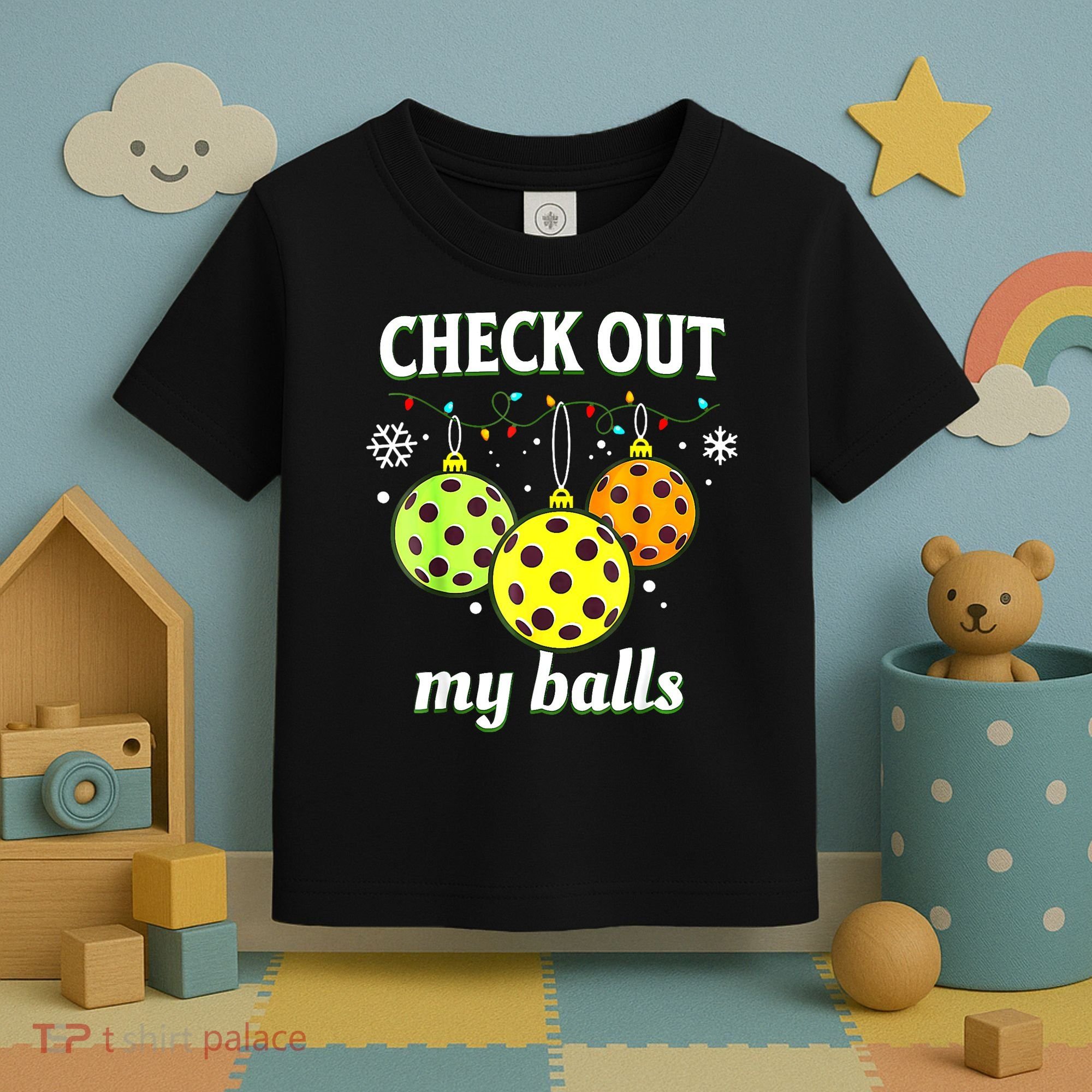 Check Out My Balls Funny Pickleball Christmas Decoration Toddler T-Shirt