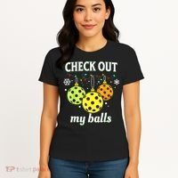 Check Out My Balls Funny Pickleball Christmas Decoration Women's T-Shirt thumb 4