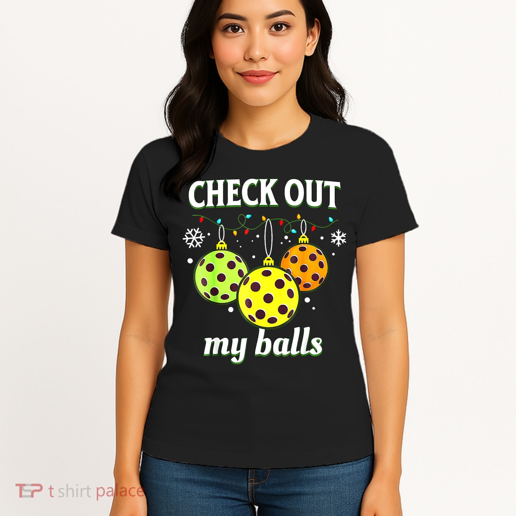 Check Out My Balls Funny Pickleball Christmas Decoration Women's T-Shirt