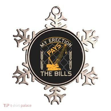 Crane Operator My Erection Pays The Bills Funny Construction Ornament