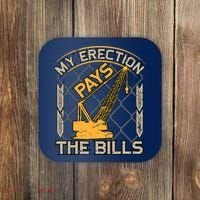 Crane Operator My Erection Pays The Bills Funny Construction Coaster thumb 0