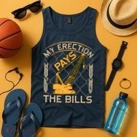 Crane Operator My Erection Pays The Bills Funny Construction Tank Top thumb 4