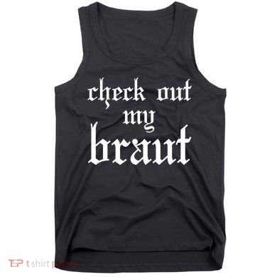 Check Out My Braut Oktoberfest Tank Top
