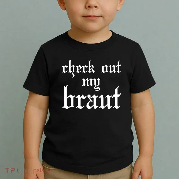 Check Out My Braut Oktoberfest Toddler T-Shirt