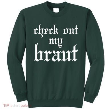 Check Out My Braut Oktoberfest Sweatshirt