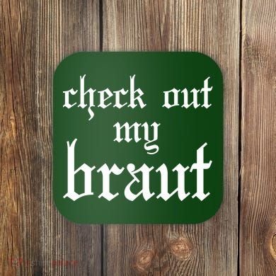 Check Out My Braut Oktoberfest Coaster