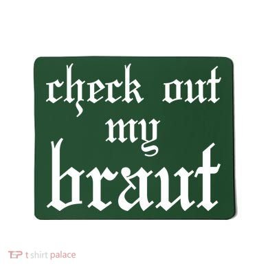 Check Out My Braut Oktoberfest Mousepad