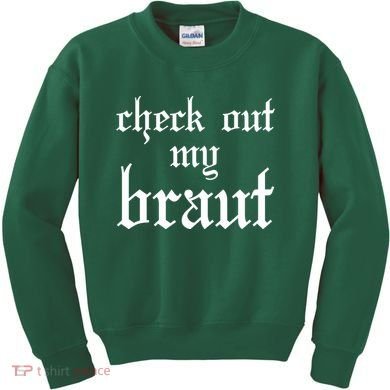 Check Out My Braut Oktoberfest Kids Sweatshirt